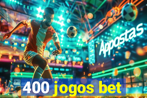 400 jogos bet